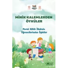 Minik Kalemlerden Öyküler