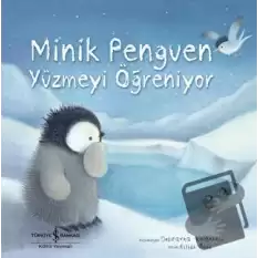 Minik Penguen Yüzmeyi Öğreniyor