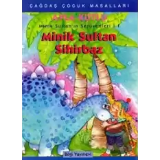 Minik Sultan’ın Serüvenleri: 1 Minik Sultan Sihirbaz