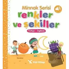 Minnak Serisi Renkler ve Şekiller Kitabı (Ciltli)