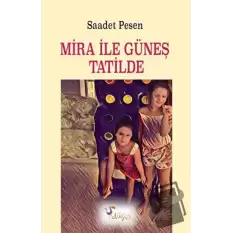 Mira ile Güneş Tatilde