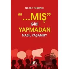 Mış Gibi Yapmadan Nasıl Yaşanır