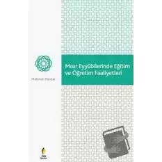 Mısır Eyyubilerinde Eğitim ve Öğretim Faaliyetleri