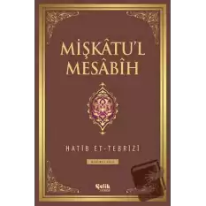 Mişkatul Mesabih Cilt: 1 (Ciltli)