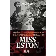 Miss Eston - Komiteciler Arasında Selanikte Dağa Kaldırılan Amerikalı Kız