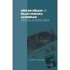 Misyar Nikahı ve İslam Hukuku Açısından Değerlendirilmesi