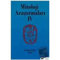 Mitoloji Araştırmaları IV