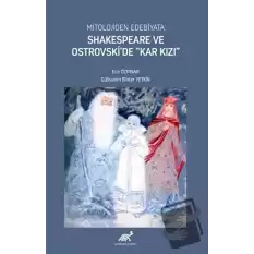 Mitolojiden Edebiyata: Shakespeare ve Ostrovski’de “Kar Kızı”