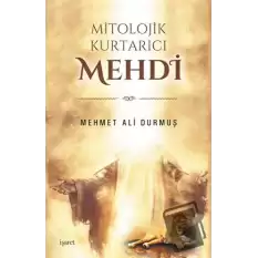 Mitolojik Kurtarıcı Mehdi