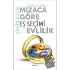 Mizaca Göre Eş Seçimi ve Evlilik - Mizaç Kitabı 3