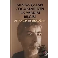 Mızıka Çalan Çocuklar İçin İlkyardım Bilgisi