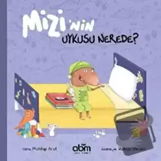 Mizi’nin Uykusu Nerede?