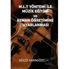 M.L.T Yöntemi İle Müzik Eğitimi Ve Keman Öğretimine Uyarlanması