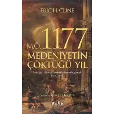 M.Ö. 1177 Medeniyetin Çöktüğü Yıl