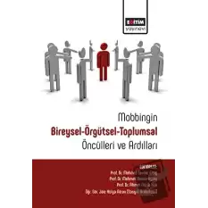 Mobbingin Bireysel-Örgütsel-Toplumsal Öncülleri Ve Ardılları