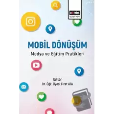 Mobil Dönüşüm Medya ve Eğitim Pratikleri