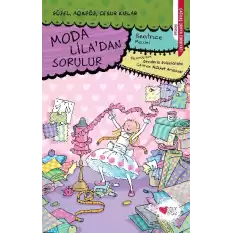 Moda Liladan Sorulur - Güzel, Açıkgöz, Cesur Kızlar