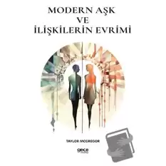 Modern Aşk ve İlişkilerin Evrimi