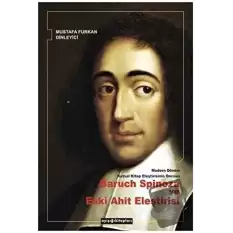 Modern Dönem Kutsal Kitap Eleştirisinin Öncüsü Baruch Spinoza ve Eski Ahit Eleştirisi