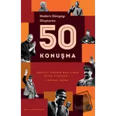 Modern Dünyayı Oluşturan 50 Konuşma