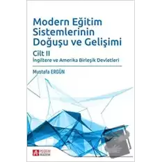 Modern Eğitim Sistemlerinin Doğuşu ve Gelişimi Cilt 2