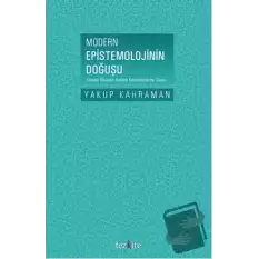 Modern Epistemolojinin Doğuşu