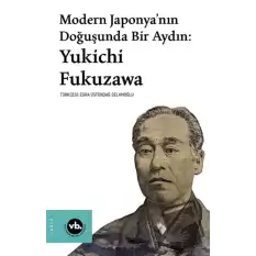 Modern Japonya’nın Doğuşunda Bir Aydın: Yukichi Fukuzawa