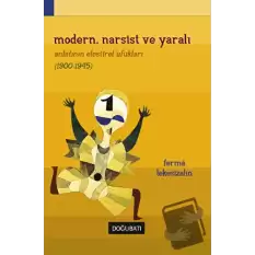 Modern, Narsist ve Yaralı