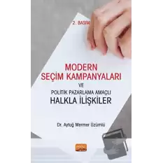 Modern Seçim Kampanyaları ve Politik Pazarlama Amaçlı Halkla İlişkiler