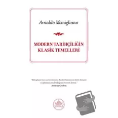 Modern Tarihçiliğin Klasik Temelleri