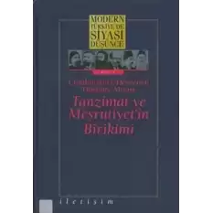 Modern Türkiyede Siyasi Düşünce Cilt 1 - Cumhuriyet’e Devreden Düşünce Mirası Tanzimat ve Meşrutiyet’in Birikimi (Ciltli)