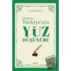 Modern Türkiyenin Yüz Düşünürü 1. Cilt