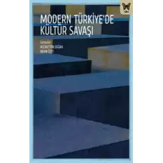 Modern Türkiye’de Kültür Savaşları