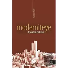 Moderniteye Dışarıdan Bakmak