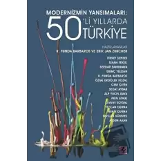 Modernizmin Yansımaları: 50’li Yıllarda Türkiye