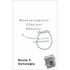 Modernleşmenin Zihniyet Dünyası: Bir Tanpınar Fetişizmi