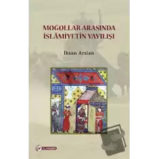 Moğollar Arasında İslamiyetin Yayılışı