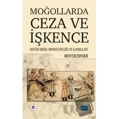 Moğollarda Ceza ve İşkence (Büyük Moğol İmparatorluğu Ve İlhanlılar)