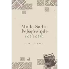 Molla Sadra Felsefesinde İdrak