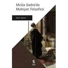 Molla Sadra’da Mahiyet Felsefesi