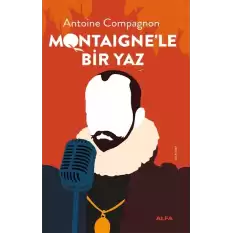 Montaigne’le Bir Yaz