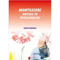 Montessori Metodu ve Uygulamaları