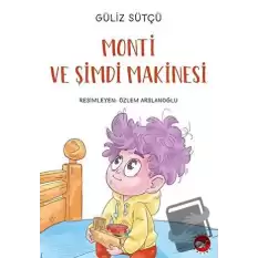 Monti ve Şimdi Makinesi