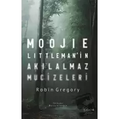 Moojie Littleman’in Akılalmaz Mucizeleri