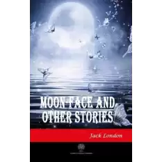 Moon - Face and Other Stories