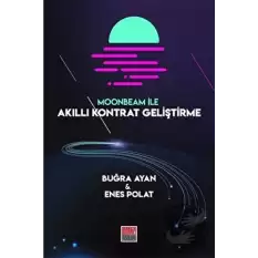 Moonbeam ile Akıllı Kontrat Geliştirme