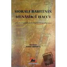 Morali Bahtinin Menasik-i Haccı