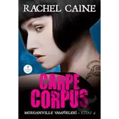 Morgenville Vampirleri Kitap 6: Carpe Corpus