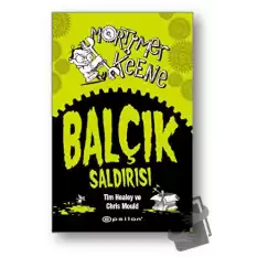 Mortimer Keene: Balçık Saldırısı (Ciltli)