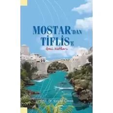 Mostardan Tiflise Gezi Notları